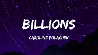 Caroline Polachek - Billions (Lyrics)