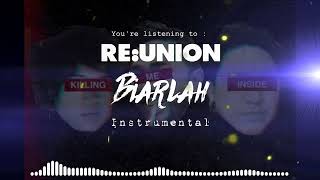 RE:UNION - Biarlah | Full Instrumental