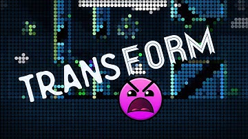 Transform - Exciting Insane by Highscore47 & UserMatt18