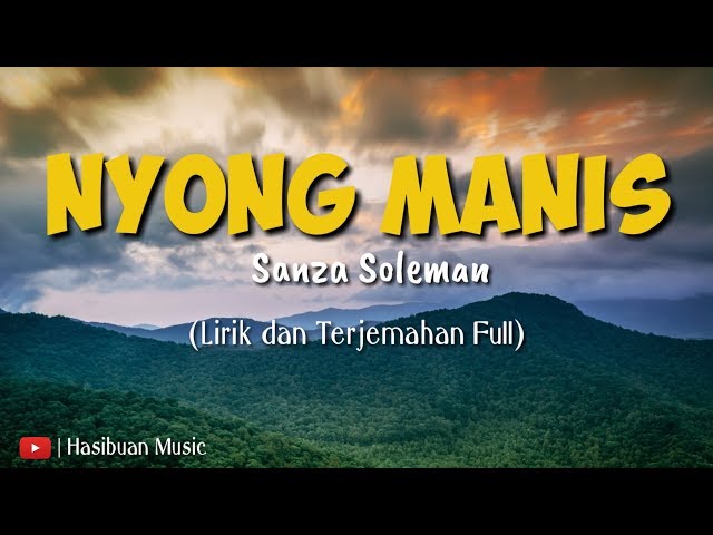 Lirik Lagu Nyong Manis - Sanza Soleman | Full Lirik dan Terjemahnya class=