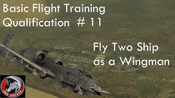 DCS - A10c - Basic Flight Training Qualification - 11 - Fly 2 Ship as Wingman