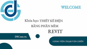 DSCONS | GIỚI THIỆU KHÓA HỌC REVIT ELECTRICAL