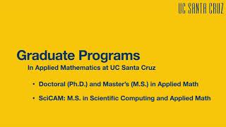 Graduate Programs in Applied Mathematics at UC Santa Cruz -- Introduction