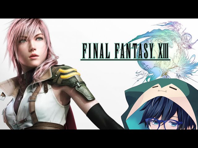 6 唐突にFF13を途中からやる男。【FINALFANTASYXIII】 - YouTube