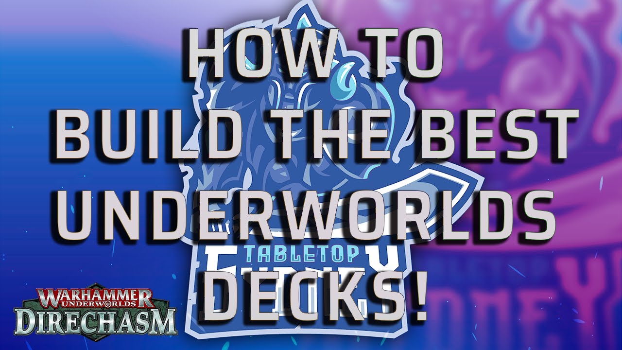 The ONLY Underworlds Deckbuilding Video you will EVER NEED! - Tabletop Sydney