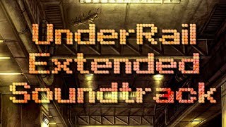 Upper UnderRail - UnderRail Extended Soundtrack