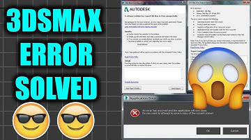 How To Solve 3dsmax application error ?