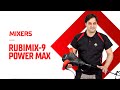 RUBIMIX-9 POWER MAX, El Mezclador Con Más Poder