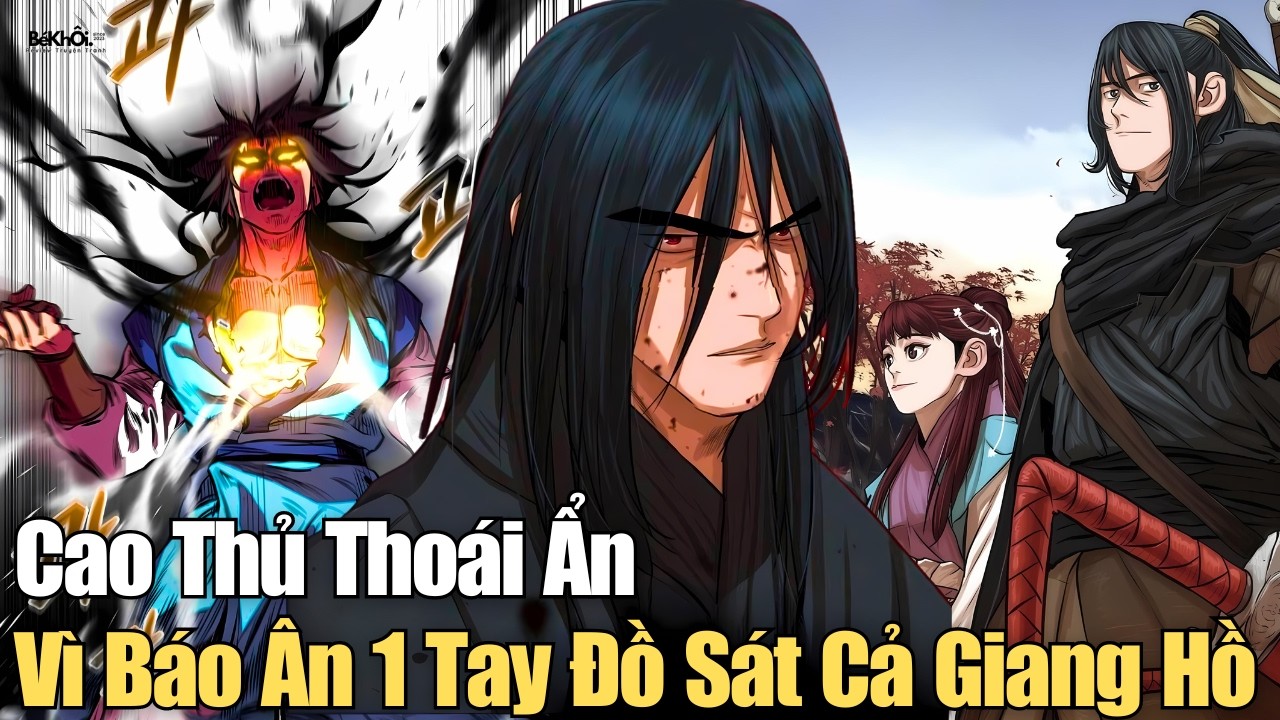 ALL IN ONE | Cao Thủ Thoái Ẩn Vì Báo Ân 1 Tay Đồ Sát Cả Giang Hồ | Review Truyện Tranh