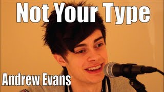 Not Your Type - Andrew Evans