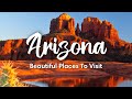 Arizona travel 2023  10 beautiful places to visit in arizona  travel tips  itineraries