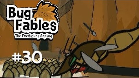 Bug Fables: The Everlasting Sapling | Episode 30 | Doing Eggcellent