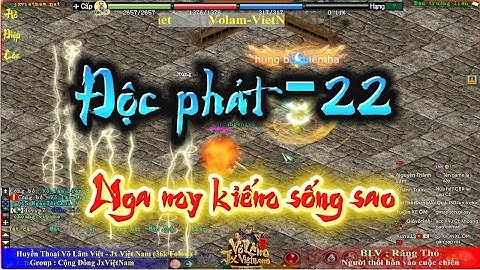 🍁Sơ Loại VLMC | NGũ Độc 32 thời gian độc phát vs Nga My kiếm [ Jx Việt Nam ]