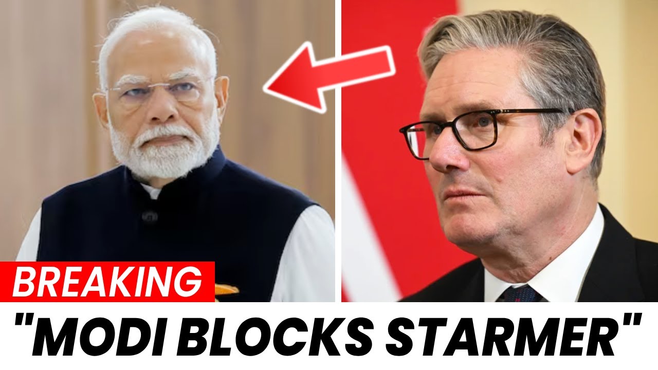 1 MIN AGO: Britain ERUPTS After Modi Blocks Labour Delegation — Starmer STUNNED!