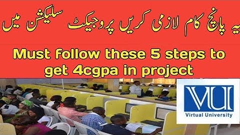 How can select final project|Five Important steps for project selection in virtual University