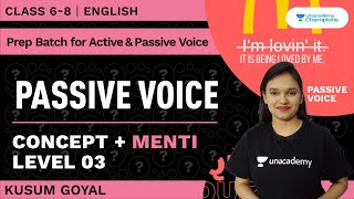 Passive Voice | Concept + Menti - Level 3 | Menti Quiz | Class 6 to 8 | English | Kusum Goyal
