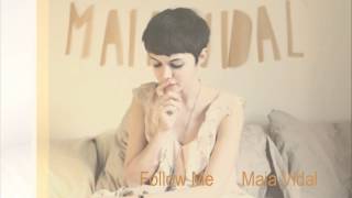 Maia Vidal   Follow Me  New Single 2012