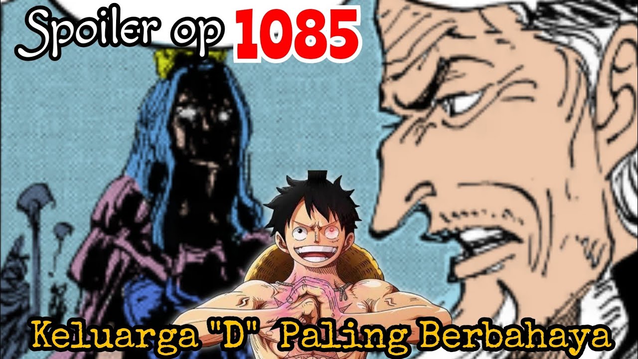 SPOILER OP 1085 - NEFERTARI D. LILY !!! KELUARGA "D" PALING BERBAHAYA