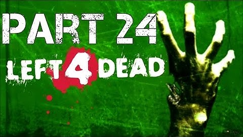 Left 4 Dead - Walkthrough - Part 24 - The Barge