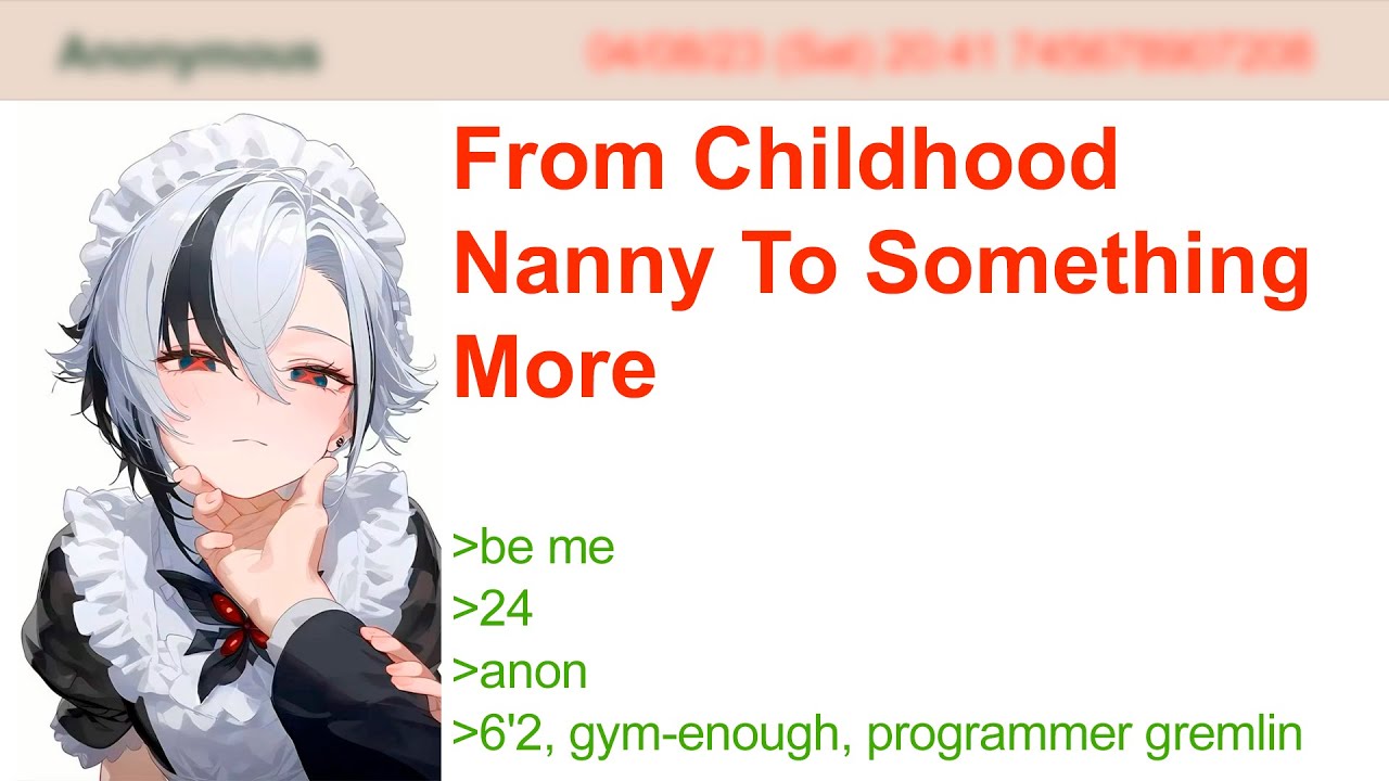 От няни в детстве до чего-то большего | Истории 4Chan Greentext