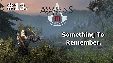 13. Assassins Creed 3 (PC Walkthrough) - Something To Remember [HD 1080p]