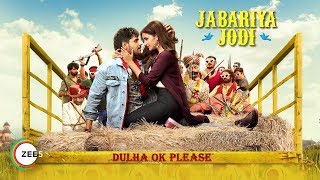 Jabariya Jodi | Official Trailer | Sidharth Malhotra, Parineeti Chopra | Streaming Now On ZEE5