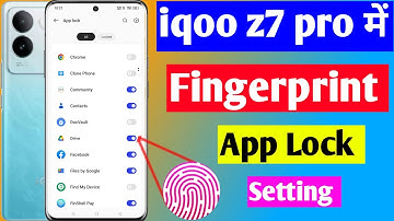 iqoo z7 pro 5g app lock fingerprint setting | iqoo z7 pro me app me fingerprint lock kaise lagaen