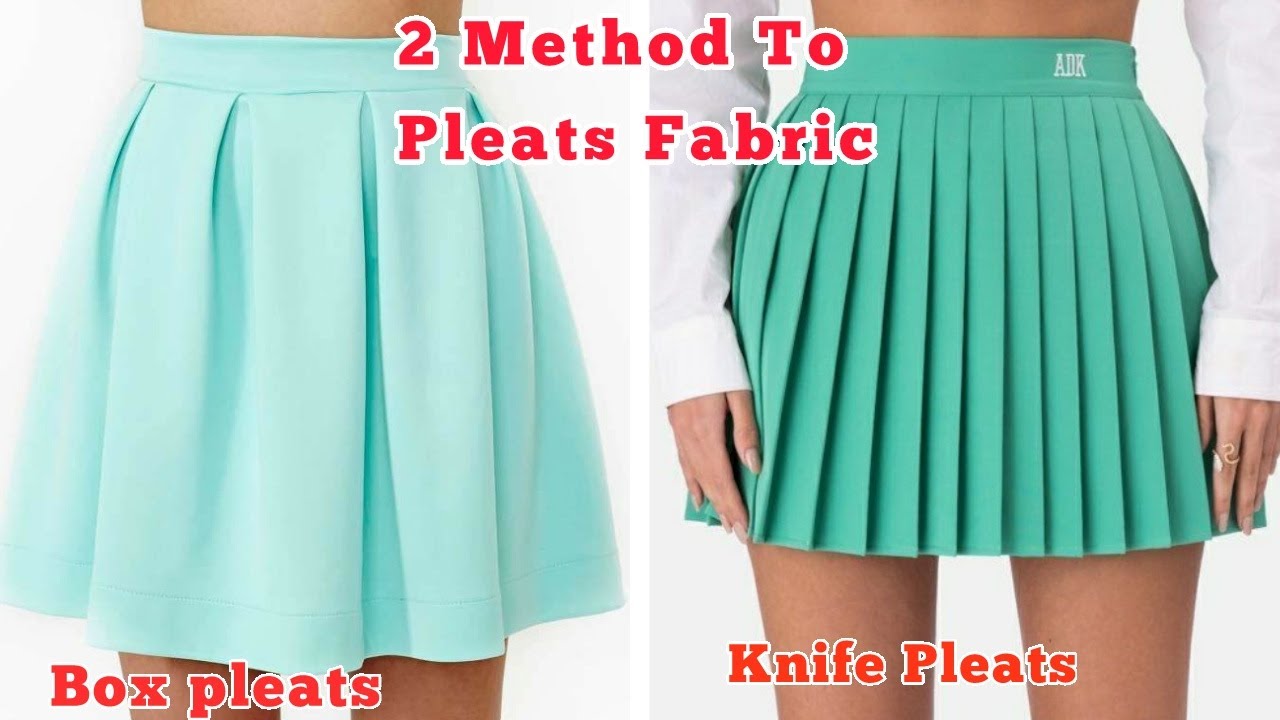 How To Make A Pleated Skirt / 2 Methods : Box Pleats and Knife Pleats 