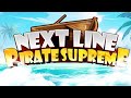 (Next Line:Pirate supreme)First Look