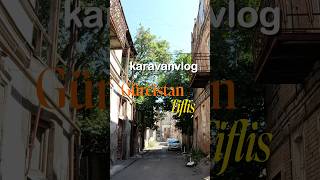 Tiflis sokaklarında kısa bir yolculuk 🇬🇪✨ #TravelReels #Karavan