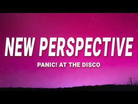New Perspective - Panic! At The Disco (Lyrics)