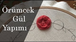 Örümcek Gül Yapımı/Nakış İşi/Hand Embroidery