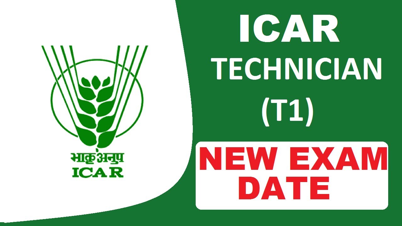 ICAR Technician T-1 New Exam Date 
