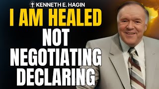 HEALING IS A FINISHED WORK | Kenneth E. Hagin On FAITH BEFORE FEELING & SPEAKING WORDS