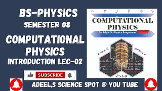 Algorithms | Computational Physics Lec-2 |BS Physics| Semester 08 |U-o-E| #computationalphysics