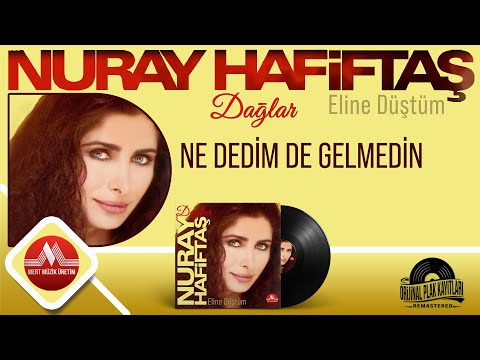 Nuray Hafiftas - Ne Dedim de Gelmedin | (Remastered)