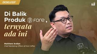 Ini Dia, Rahasia Marketing di Balik Produk Unggulan Fore Coffee! | Clips with Matthew Ardian