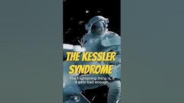 The Kessler Syndrome: The Trap We