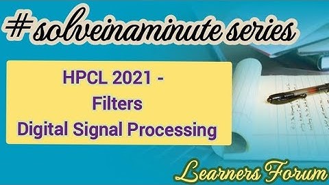 Filters | Digital Signal Processing | HPCL Question | #solveinaminute