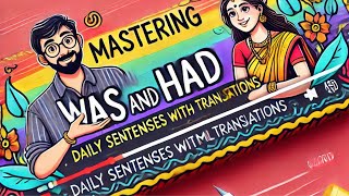 Discover the Hidden Pattern to English Fluency with Was and Had