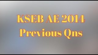 5. Assistant Engineer | Electrical | KSEB | 2014 | Kerala PSC | Previous Question |