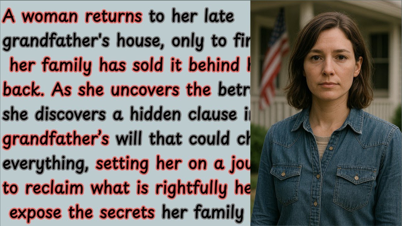 They Sold My Grandfather’s House Without Telling Me—But His Final ...