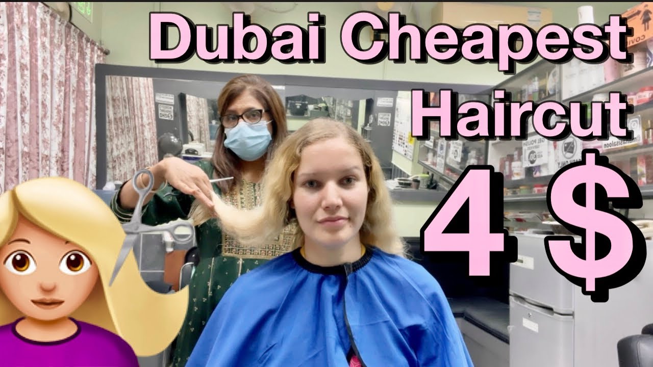 DUBAI CHEAPEST HAIRCUT 💇🏼‍♀️ 4 YouTube