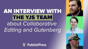 An Interview With the YJS team about Collaborative Editing and Gutenberg