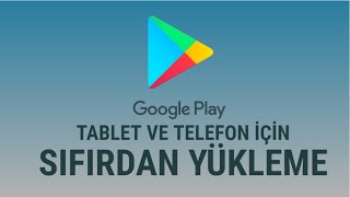 Google Play Store Olmayan Telefon ve Tablet için Yükleme Nasıl Yapılır? Resimi