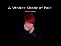 A Whiter Shade of Pale - Cover - Sonia Selbie