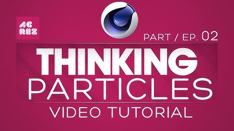 Thinking Particles Cinema 4D Tutorial - Part 02