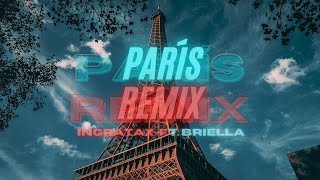 Ingratax - Paris Remix (ft Briella)