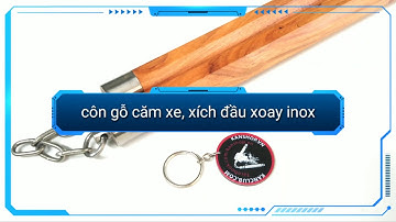 CÔN GỖ CĂM XE 8 CẠNH, XÍCH ĐẦU XOAY INOX tại #KANSHOP côn nhị khúc. Lớp dạy côn #KANCLUB nunchaku