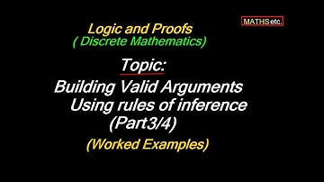 (Part3/4)How to Build Valid Arguments using Rules of Inference?|Logic and Proofs|DiscreteMathematics